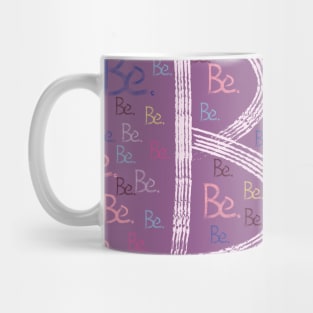 Be, Be yourself, Be you, rainbow, arcs, colorful, modern, trendy, simple, boho, be-kind, graphic Mug